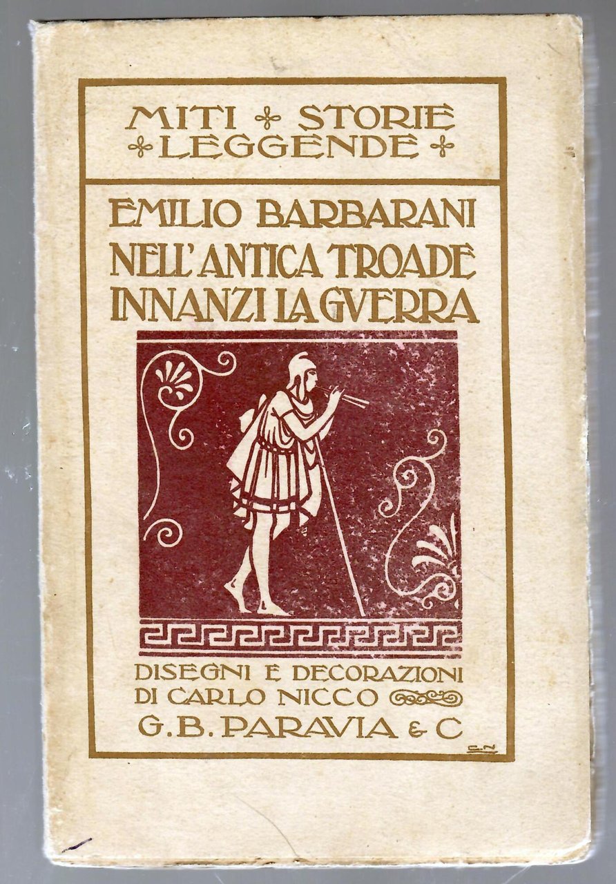 Nell'antica Troade innanzi la guerra : scene di vita e …