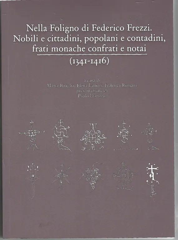 Nella Foligno di Federico Frezzi. Nobili e cittadini, popolani e …