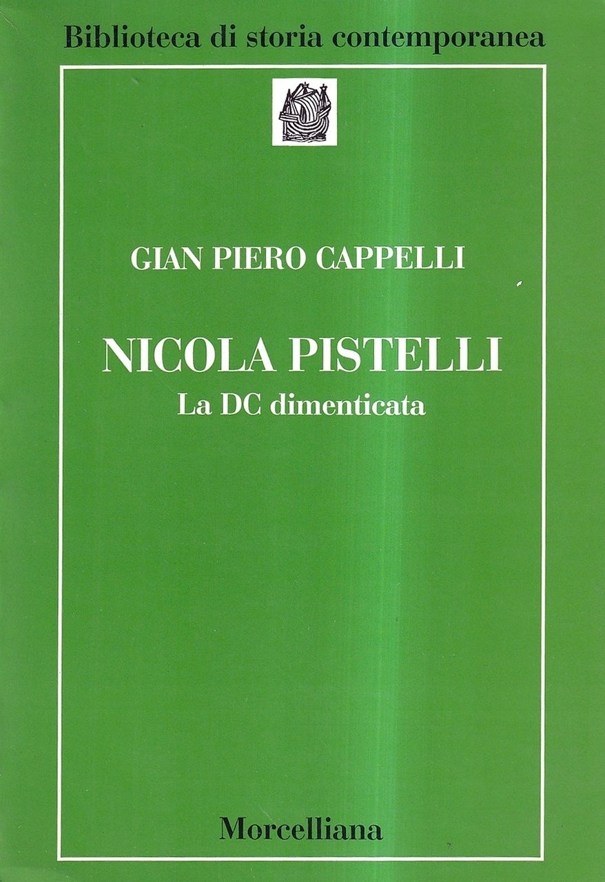 Nicola Pistelli. La DC dimenticata