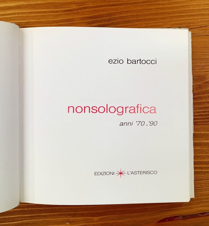 Nonsolografica. Anni '70-'90 (edizione numerata con acquaforte originale)