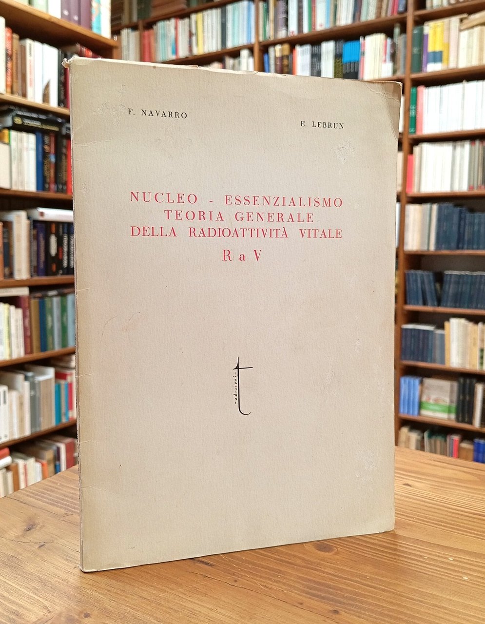 Nucleo-essenzialismo. Teoria generale della radioattività vitale R a V