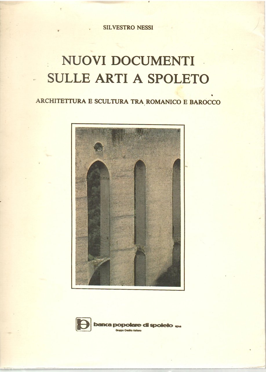 Nuovi Documenti Sulle Arti a Spoleto Architettura e Scultura Tra …