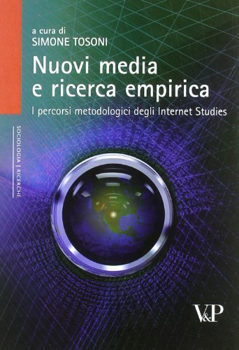 Nuovi media e ricerca empirica. I percorsi metodologici degli Internet …