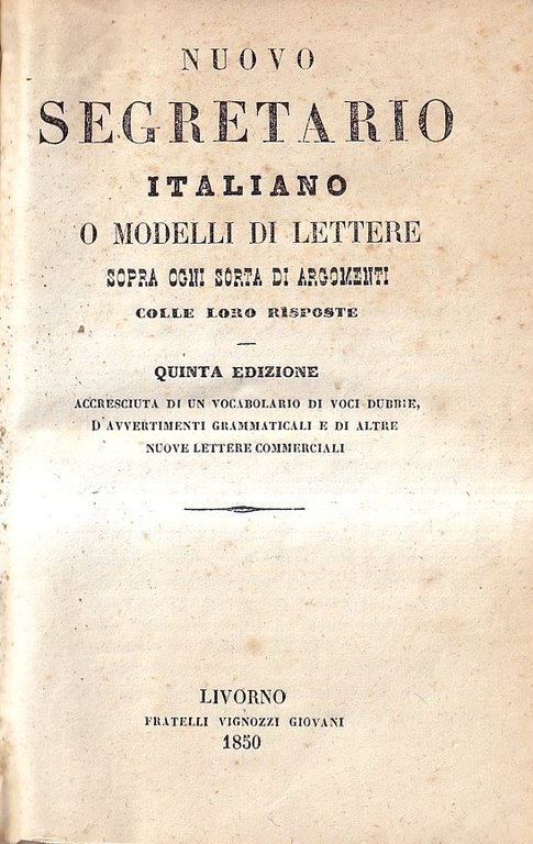 Nuovo Segretario Italiano o Modelli Di Lettere Sopra Ogni Sorta … | Immagine Gallery 1