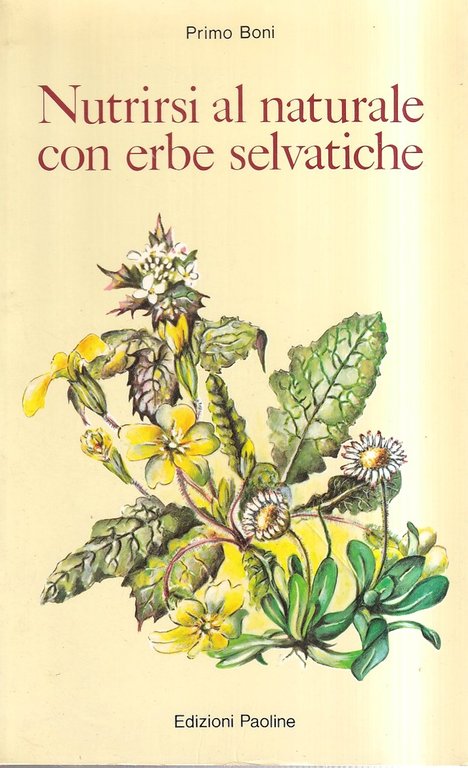 Nutrirsi al naturale con erbe selvatiche