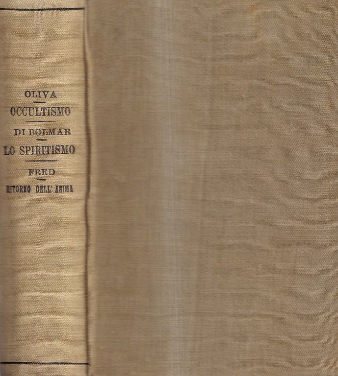 Occultismo - Lo Spiritismo. Storia, fede ed esperimenti - Ritorno dell'anima