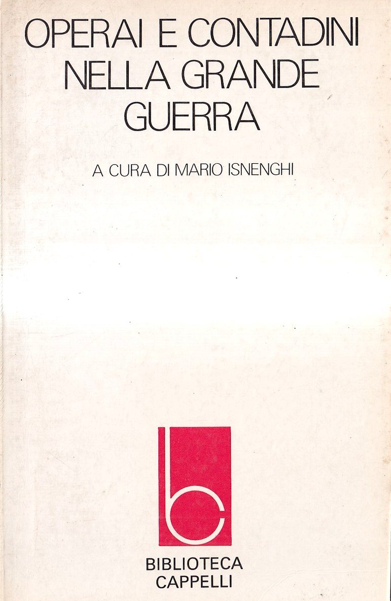 Operai e contadini nella grande guerra