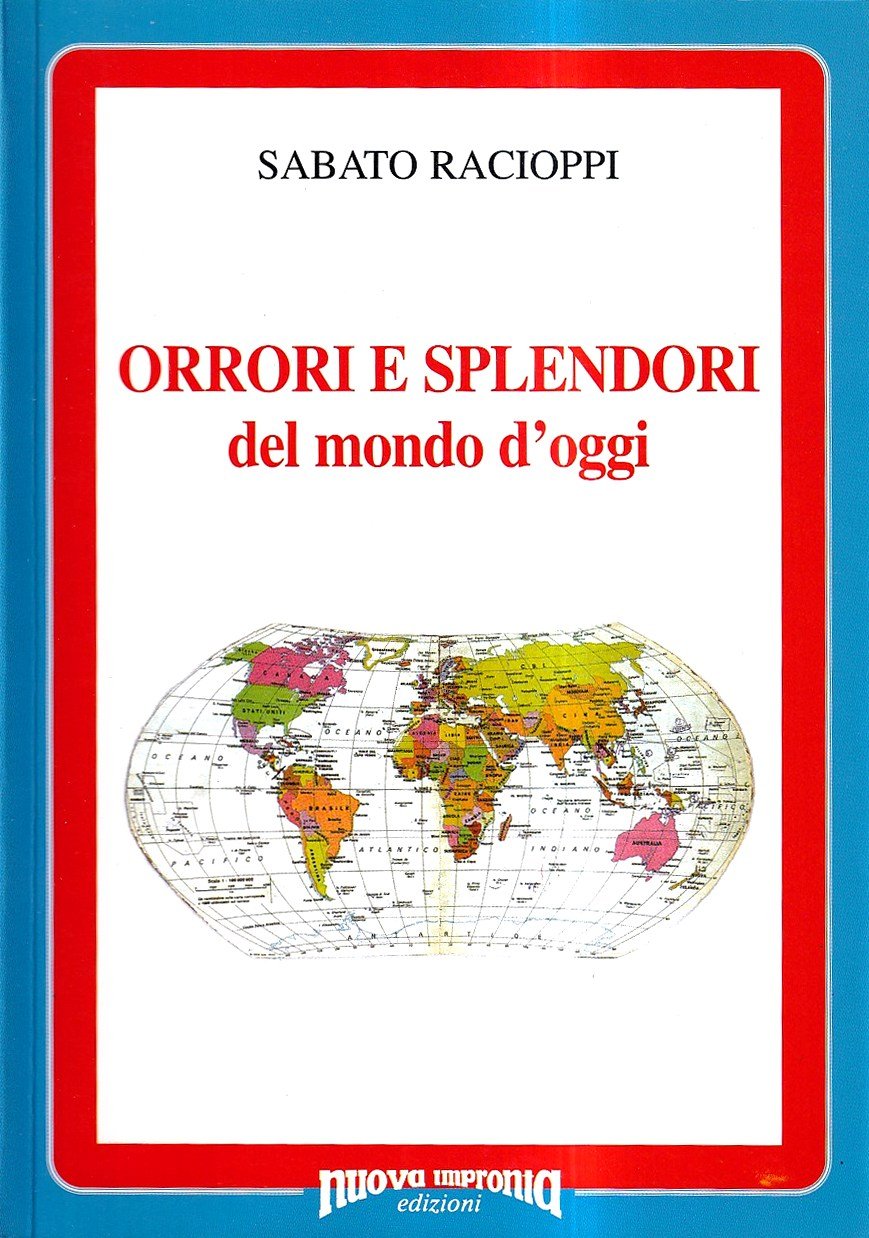 Orrori e splendori del mondo d'oggi