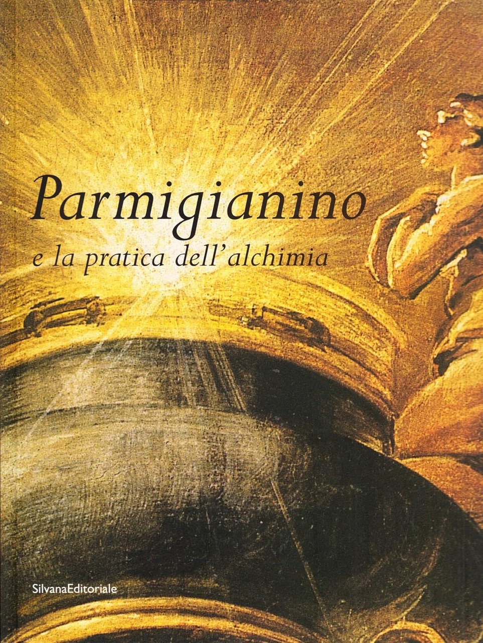 Parmigianino e la Pratica dell'Alchimia