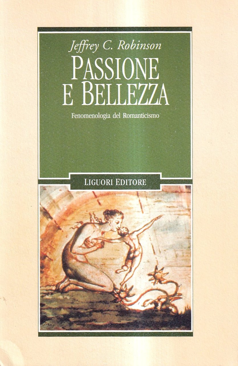 Passione e bellezza. Fenomenologia del Romanticismo