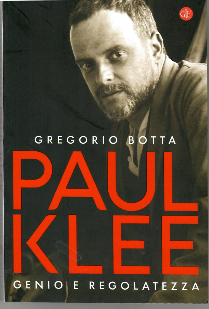 Paul Klee. Genio e Regolatezza