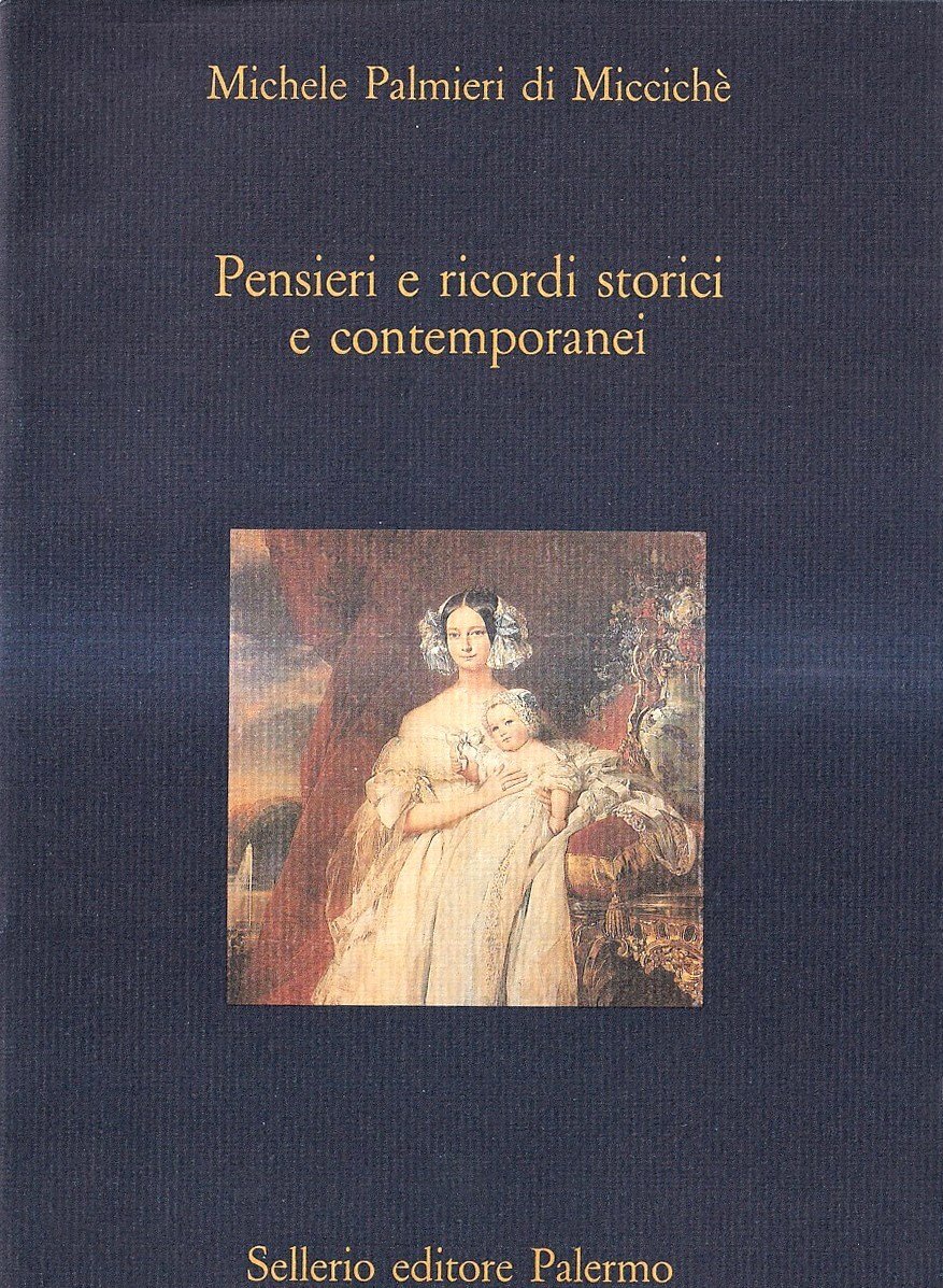 Pensieri e ricordi storici e contemporanei