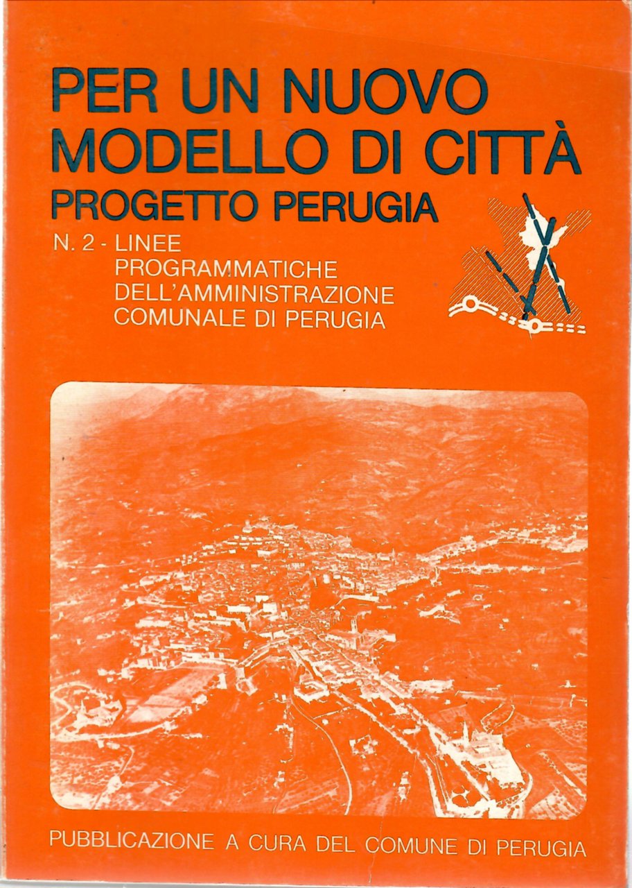 Per un nuovo Modello di Città: Progetto Perugia - N. …