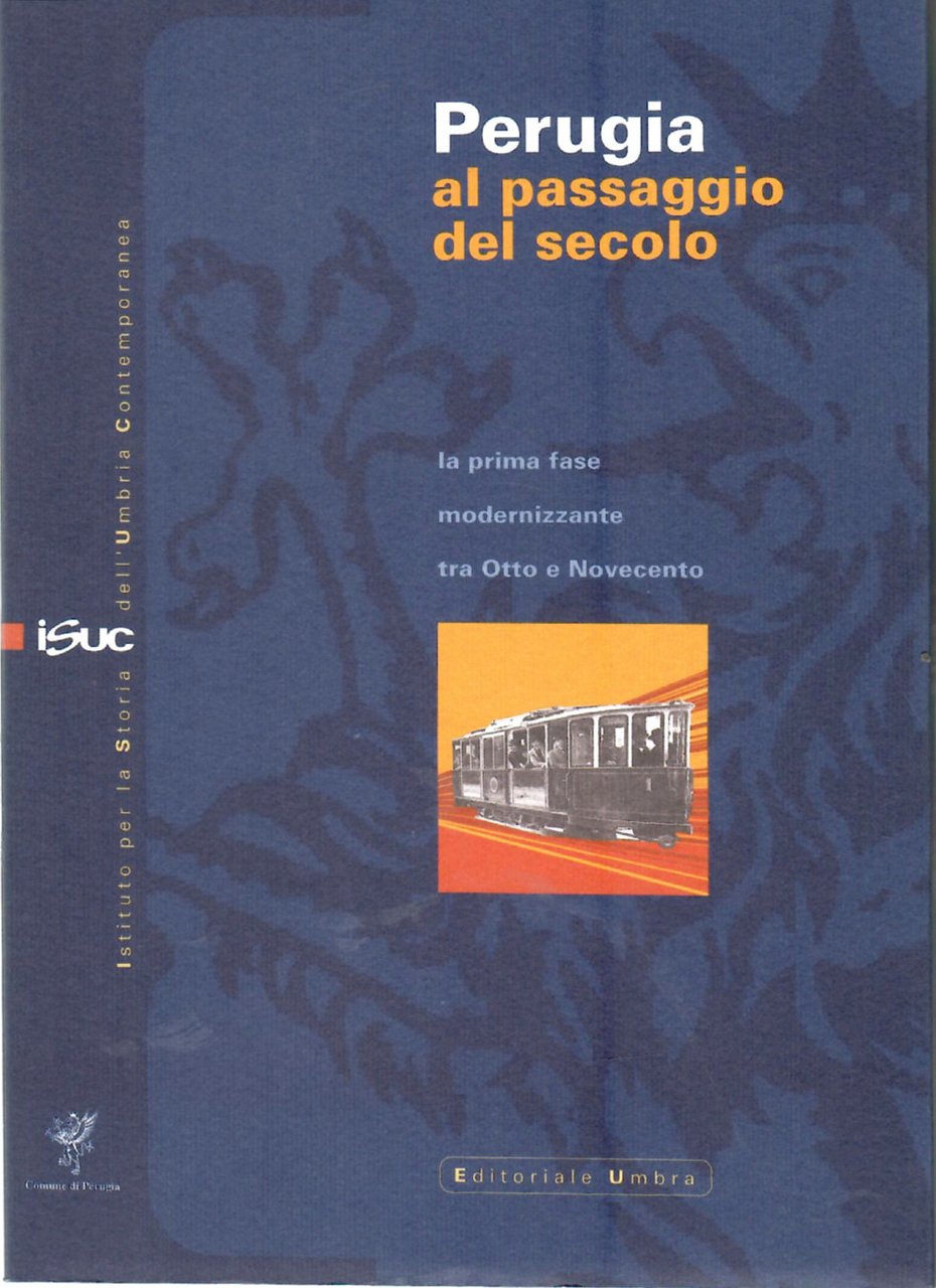 Perugia al Passaggio Del Secolo. La Prima Fase Modernizzante Fra … | Immagine principale