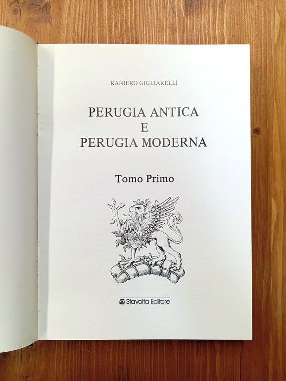 Perugia Antica e Perugia Moderna. Vol. I^, II^ e III^