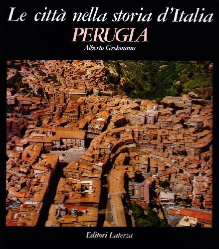 Perugia (Le città nella storia d'Italia)