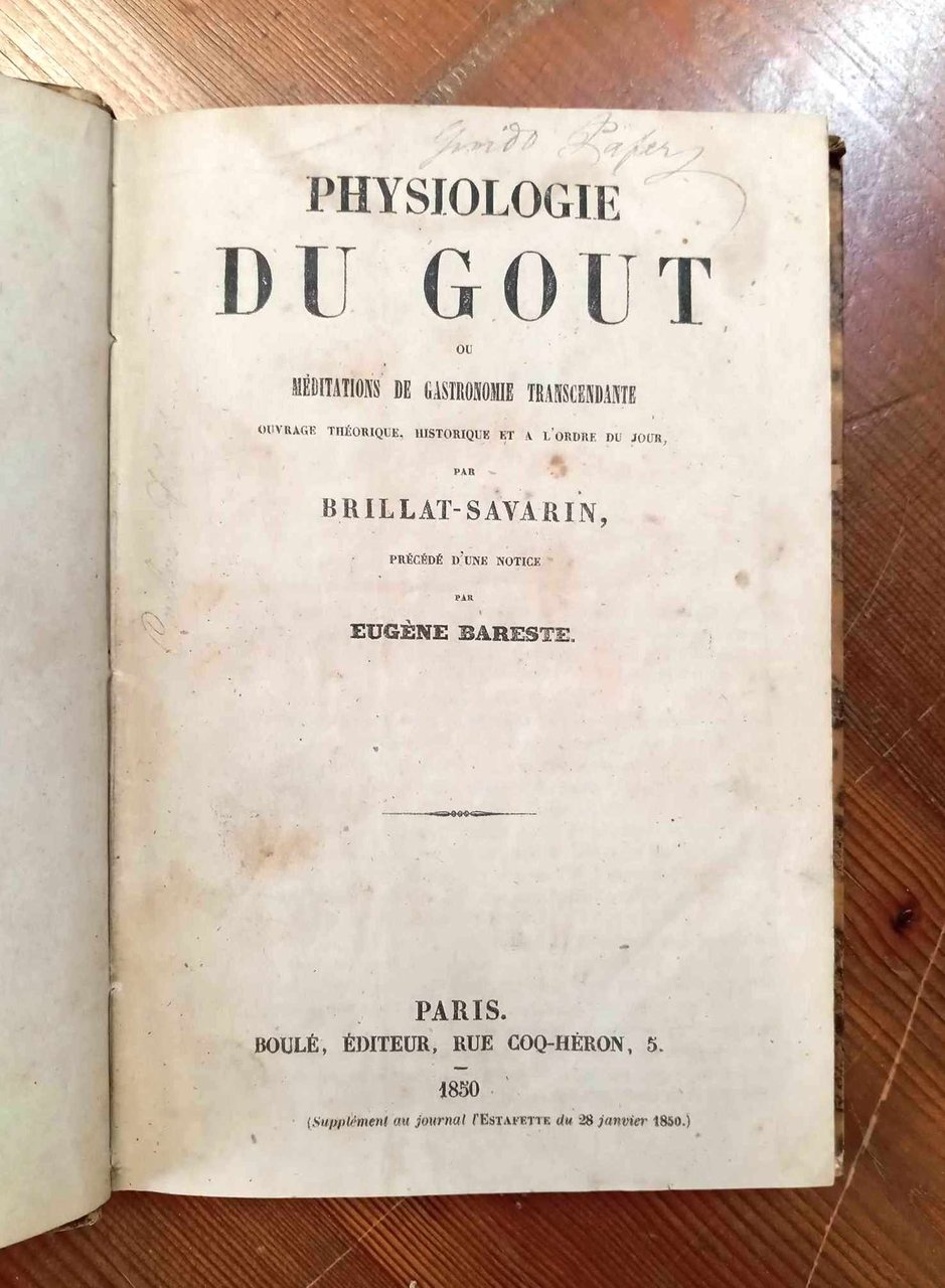 Physiologie du goût ou Méditations de Gastronomie transcendante. Ouvrage théorique …