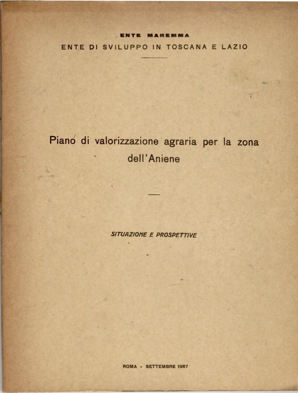 Piano di valorizzazione agraria per la zona dell'Aniene. Situazioni e …