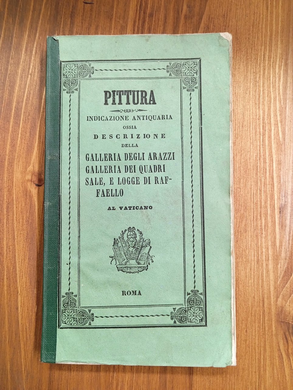 Pittura. Indicazione Antiquaria ossia Descrizione della Galleria degli Arazzi, Galleria …