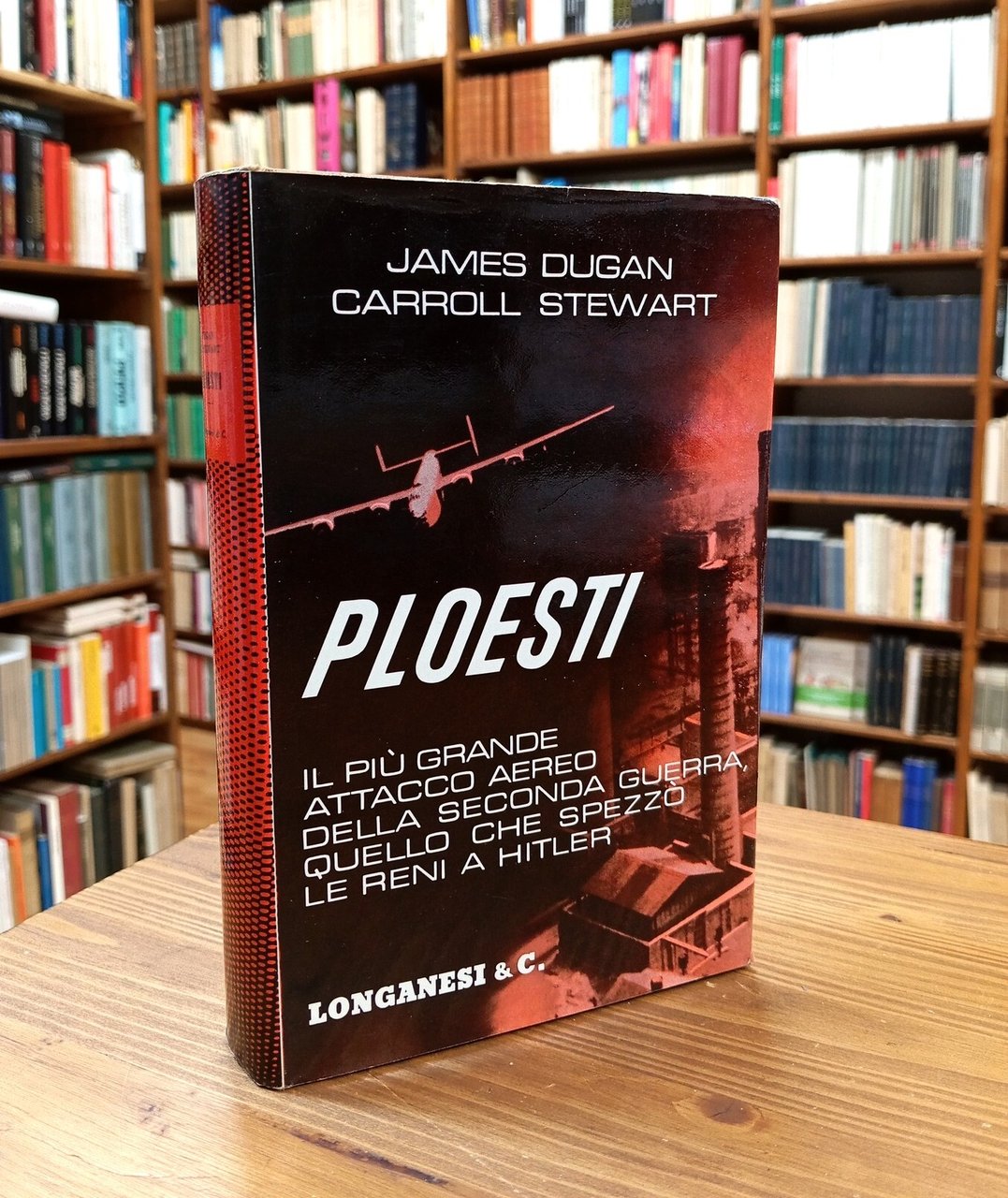 Ploesti. La grande battaglia aereoterrestre del primo agosto 1943