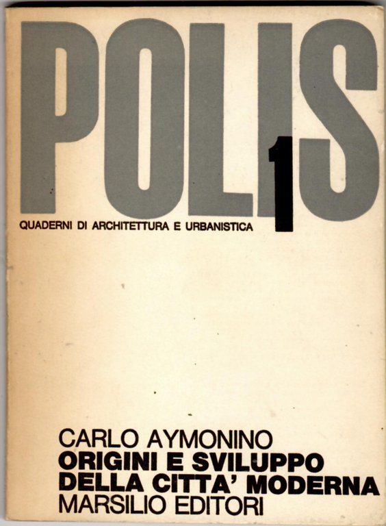 Polis 1 Quaderni di Architettura e Urbanistica. Origini e sviluppo della città moderna
