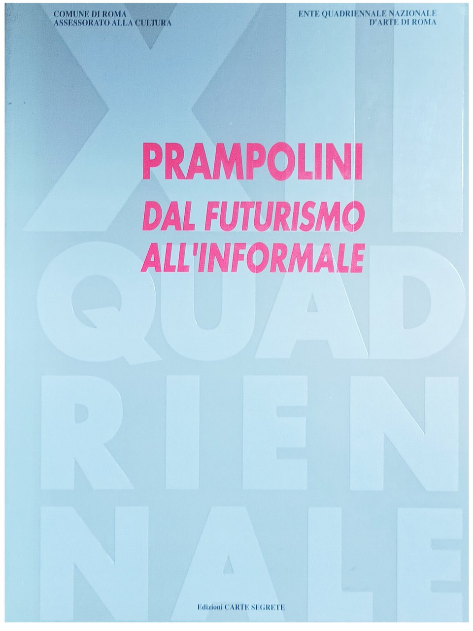 Prampolini: dal Futurismo all'Informale. Catalogo della Mostra di Roma, Palazzo …