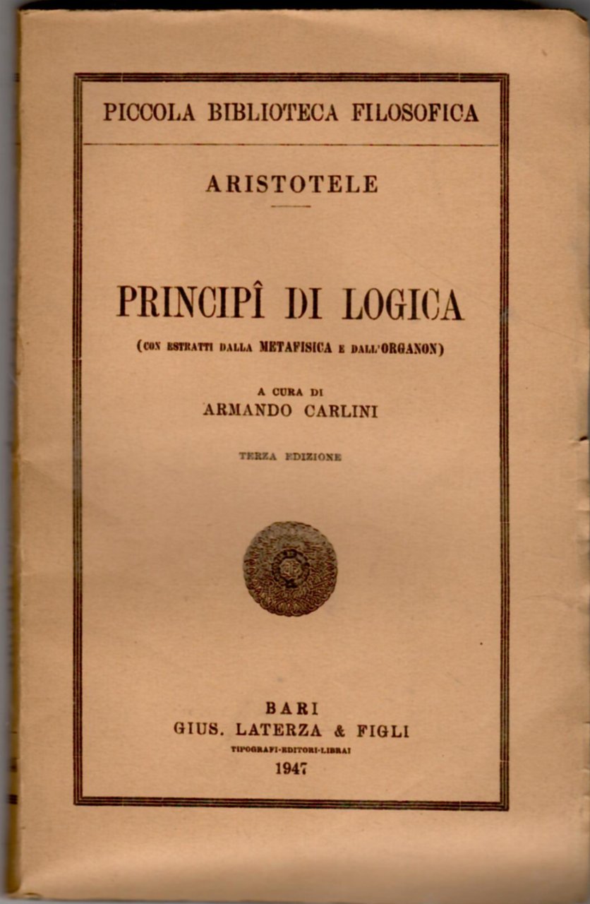 Principi di logica (con estratti dalla Metafisica e dall'Organon)