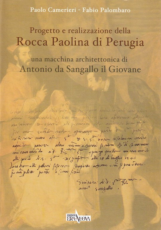 Progetto e realizzazione della Rocca Paolina di Perugia. Una macchina … | Immagine Gallery 2