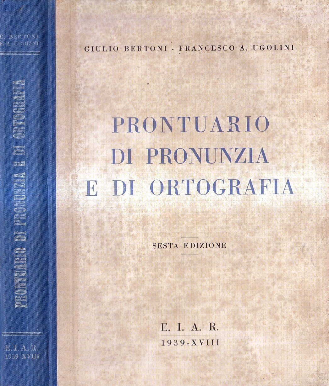 Prontuario di pronunzia e di ortografia. Per iniziativa della Radio …