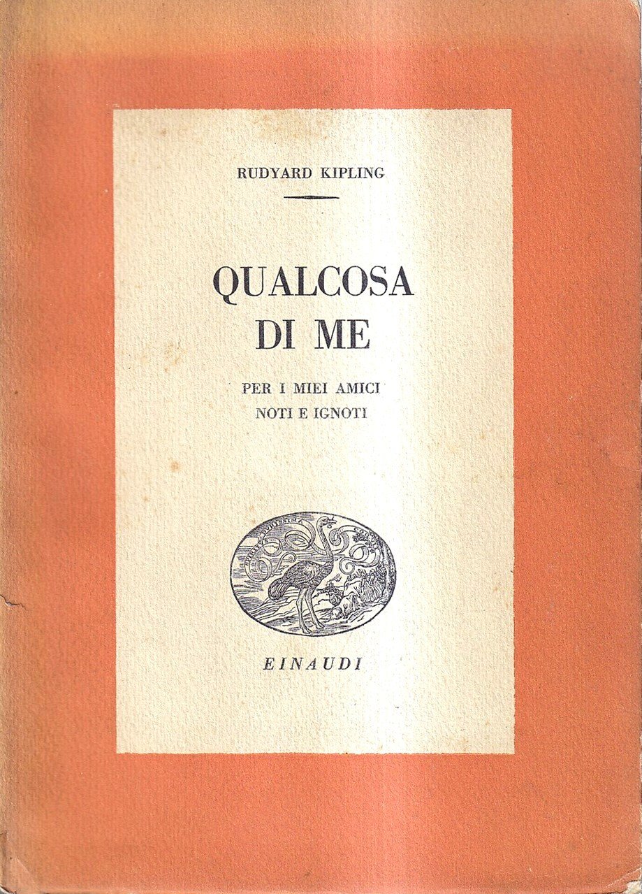 Qualcosa di me. Per i miei amici noti e ignoti
