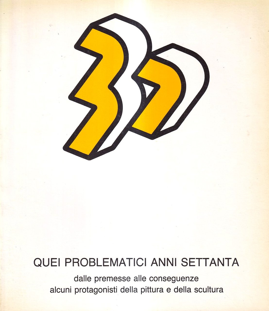 Quei problematici anni Settanta. Dalle premesse alle conseguenze, alcuni protagonisti …