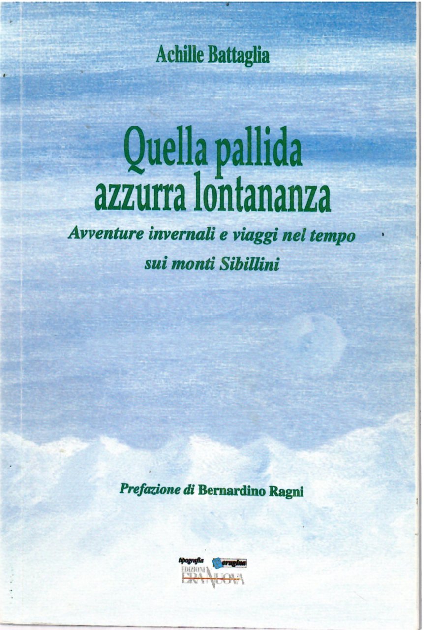 Quella pallina azzurra in lontananza. Avventure invernali e viaggi nel …