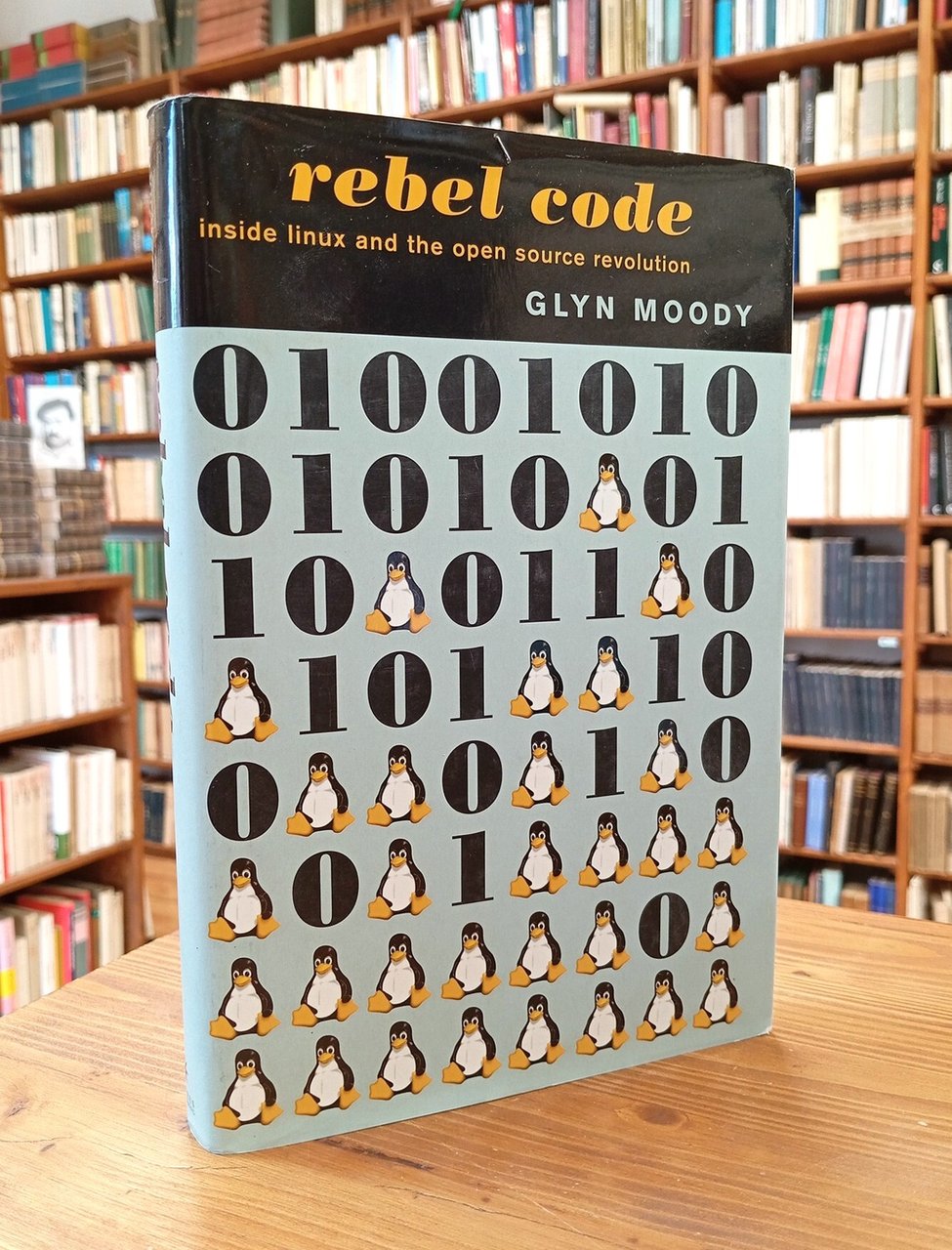 Rebel Code. The Inside Story of Linux and the Open …