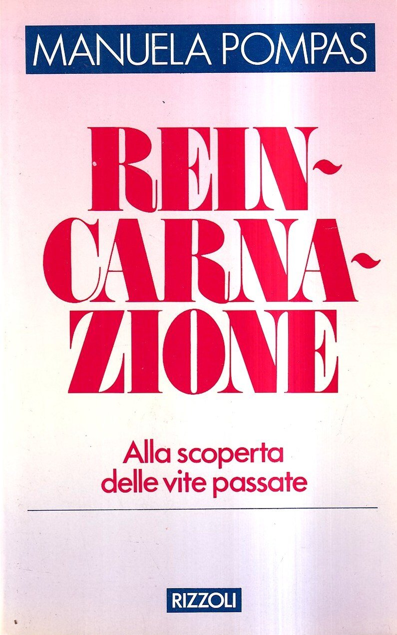 Reincarnazione. Alla scoperta delle vite passate