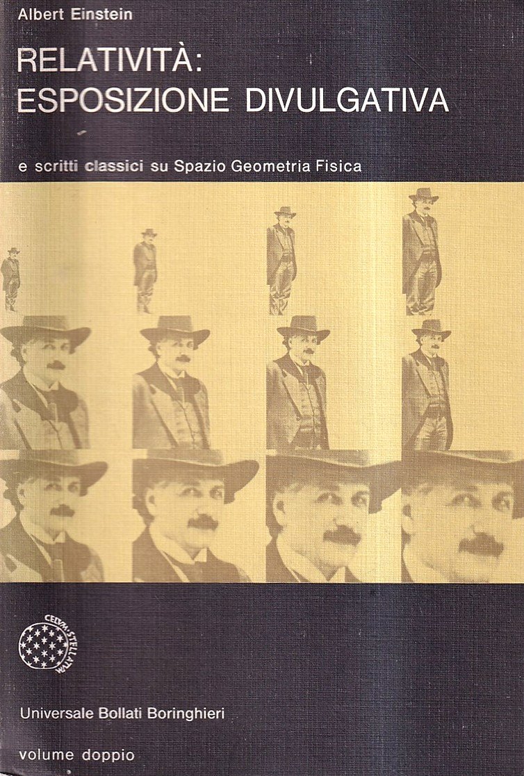 Relatività. Esposizione divulgativa - e scritti classici su Spazio Geometria …
