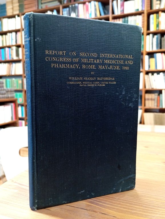 Report on Second International Congress of Military Medicine and Pharmacy. …