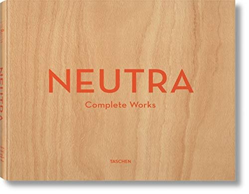 Richard Neutra. Complete Works