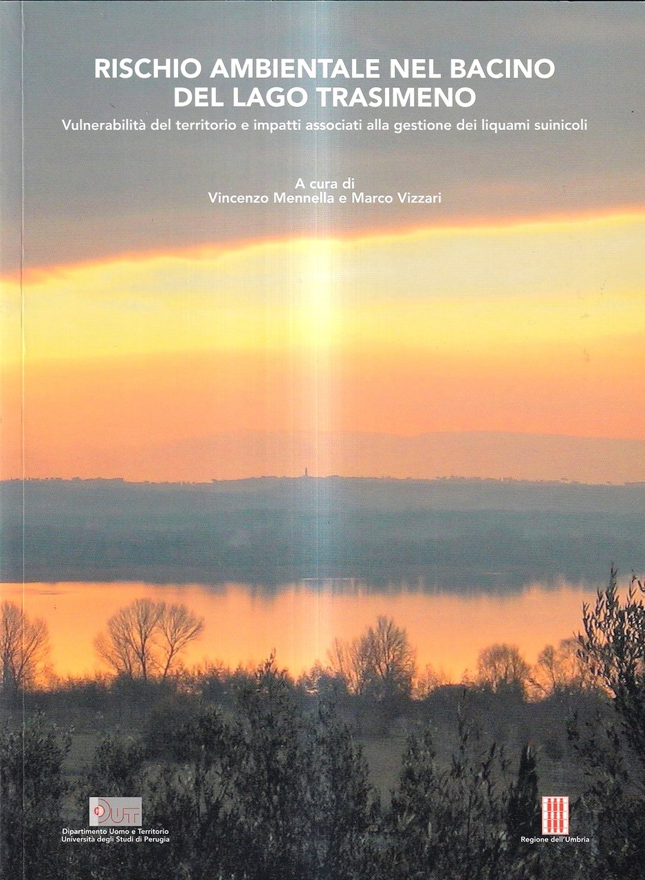 Rischio ambientale nel bacino del lago Trasimeno. Vulnerabilità del territorio …