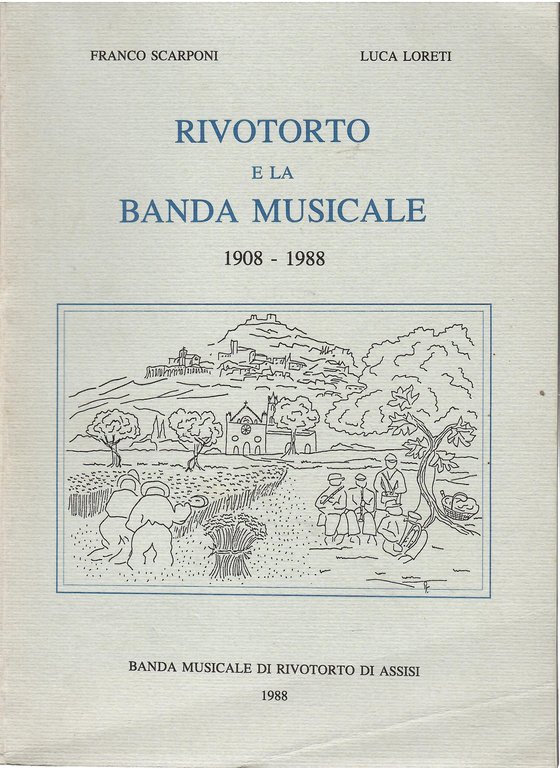 Rivotorto e La Banda Musicale 1908-1988 | Immagine Gallery 2