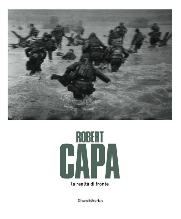 Robert Capa. La realtà di fronte. Catalogo della mostra (Passariano …