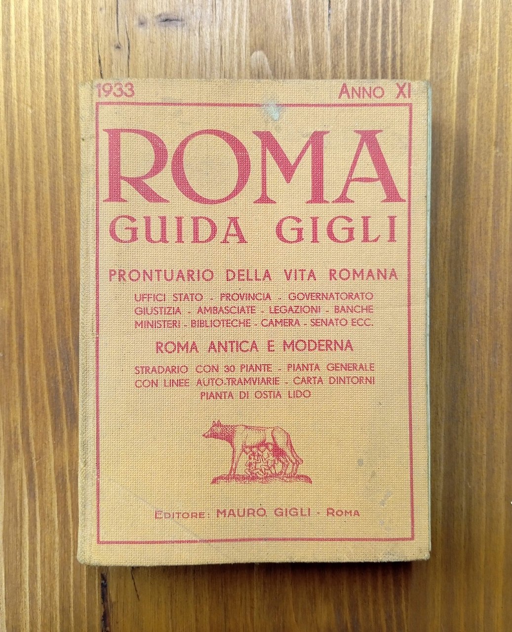 Roma: Guida Gigli. Prontuario della vita romana - anno XI, …