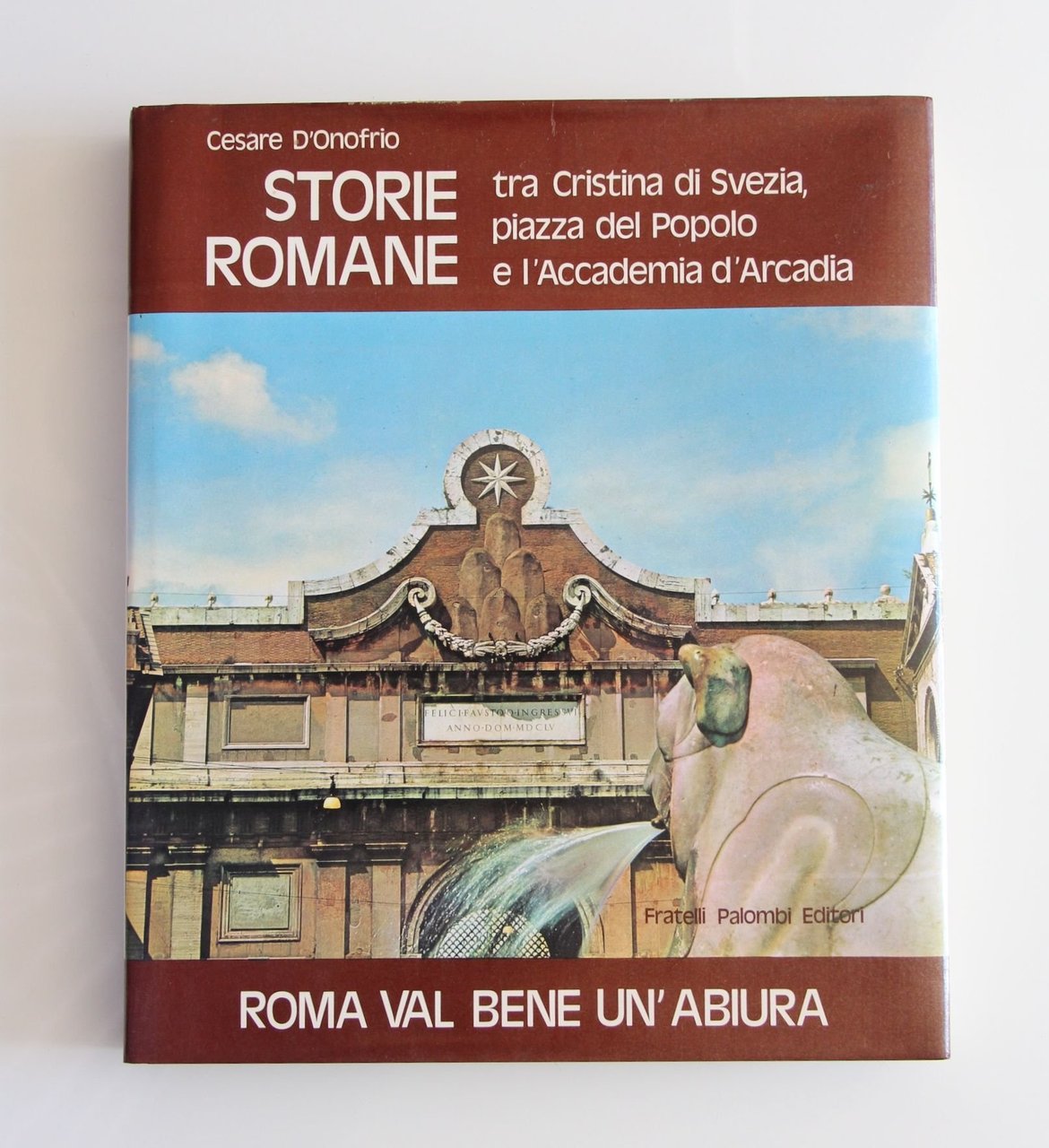 Roma val bene un'abiura. Storie romane tra Cristina di Svezia, …