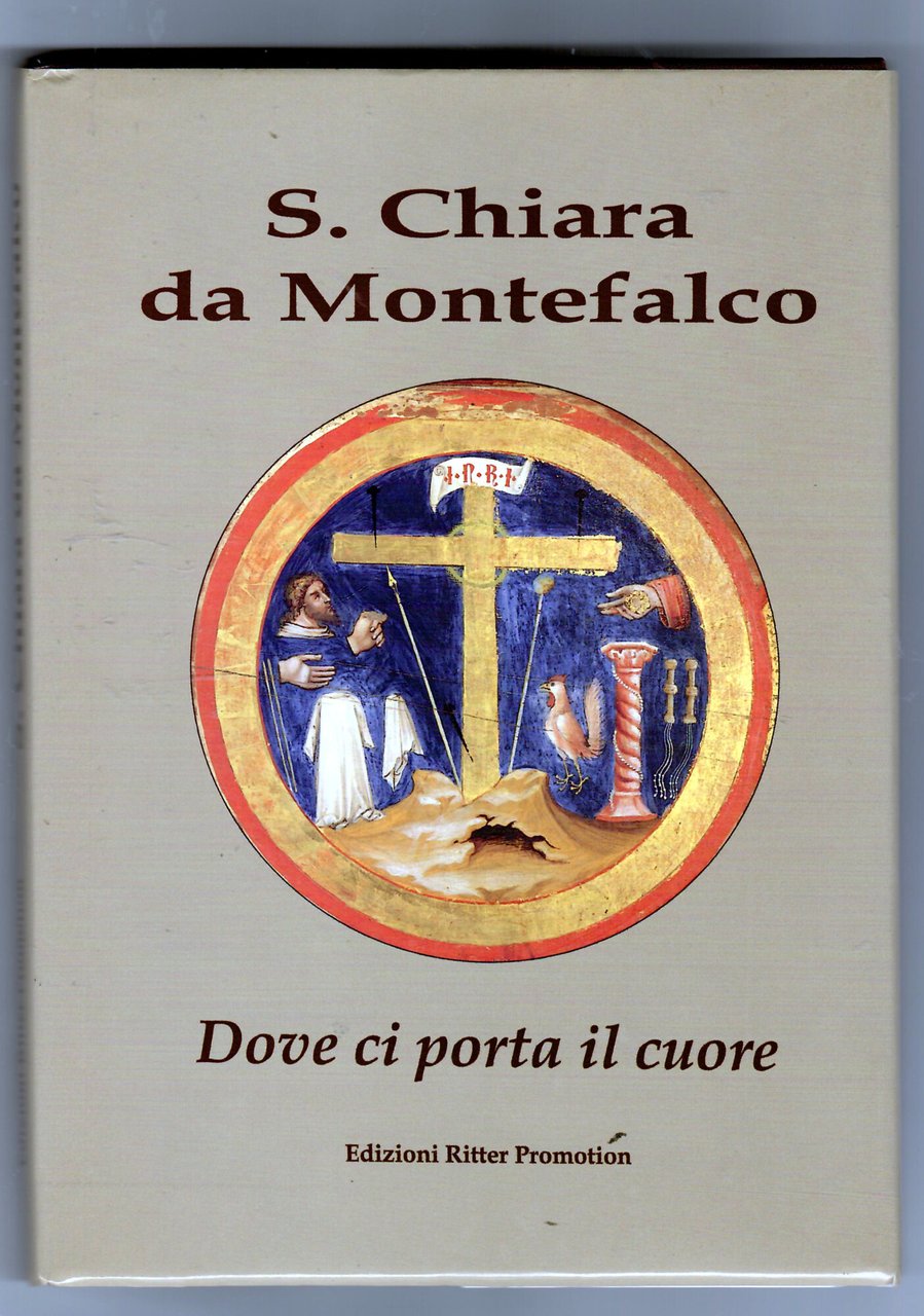 S. Chiara da Montefalco. Dove ci porta il cuore