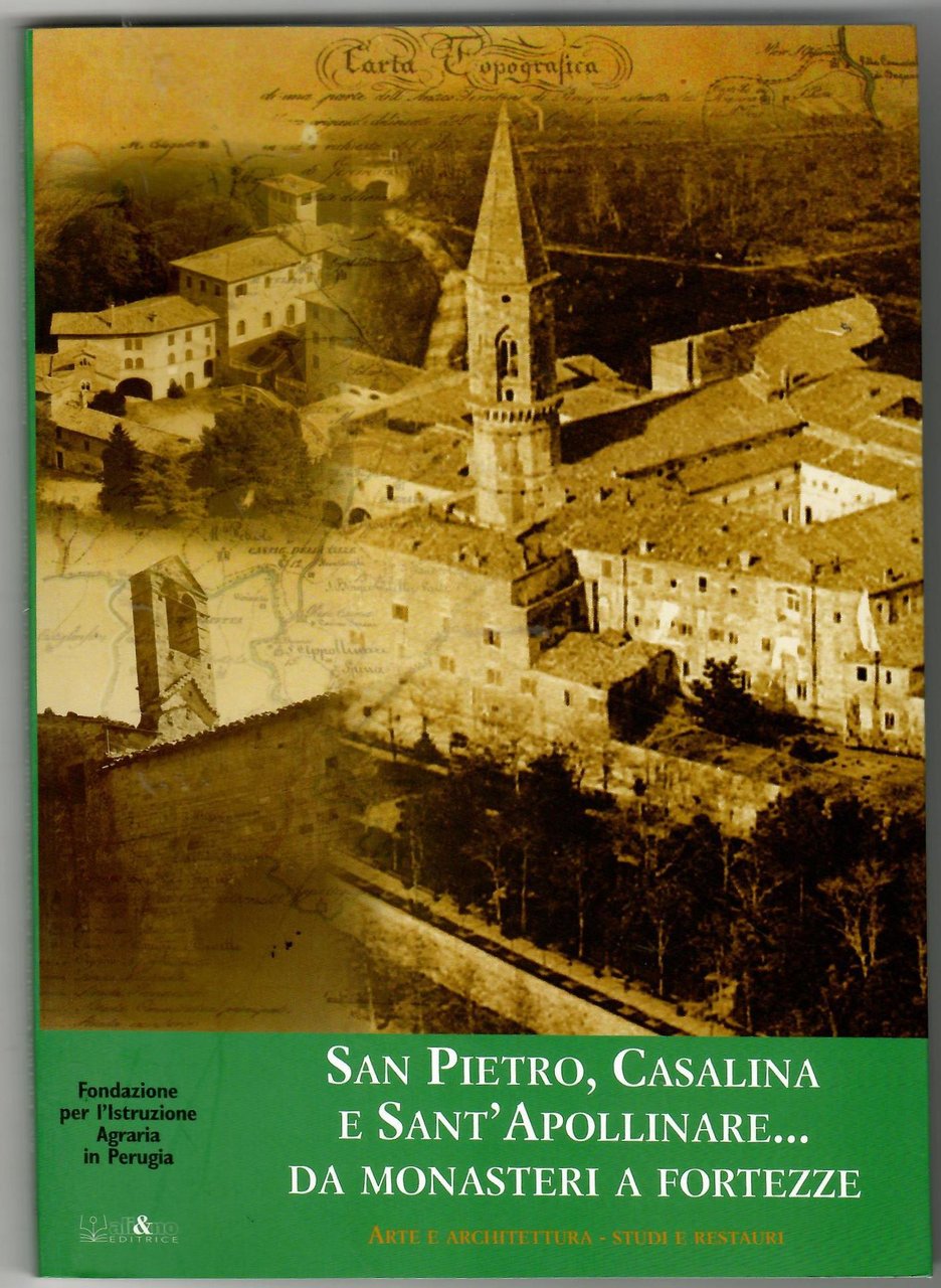 San pietro, Casalina e Sant'Apollinare. Da Monasteri a Fortezze