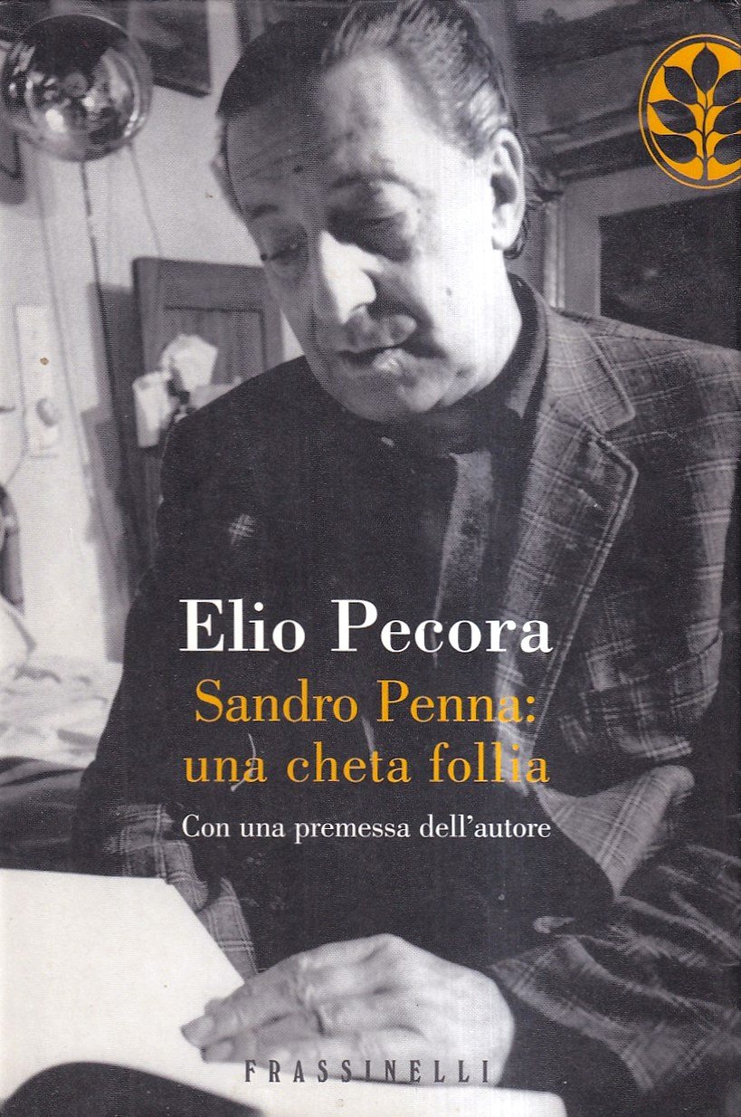 Sandro Penna: una Cheta Follia. (con una premessa dell'Autore)