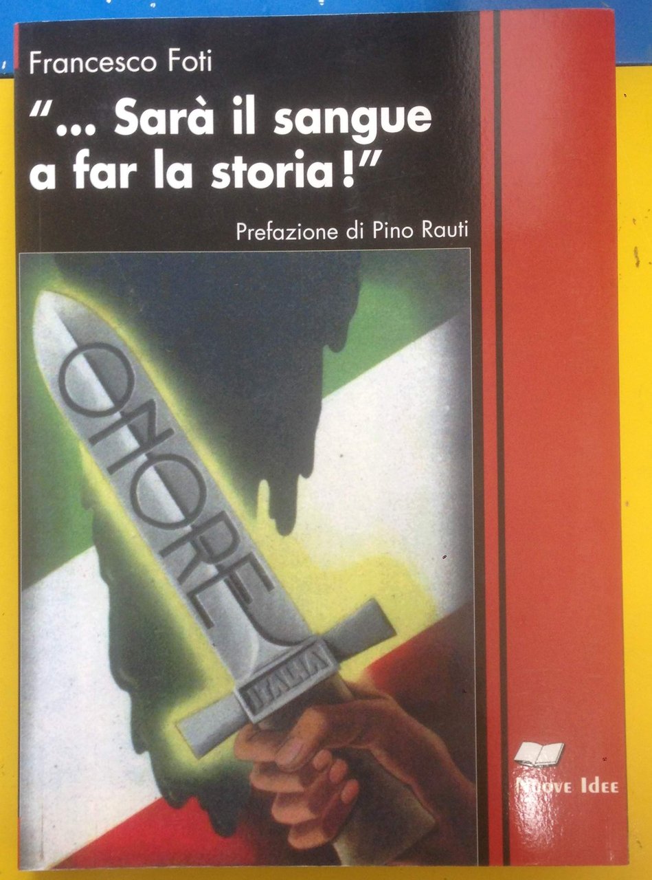 Sarà il sangue a far la storia. Martirologio dei polesani …