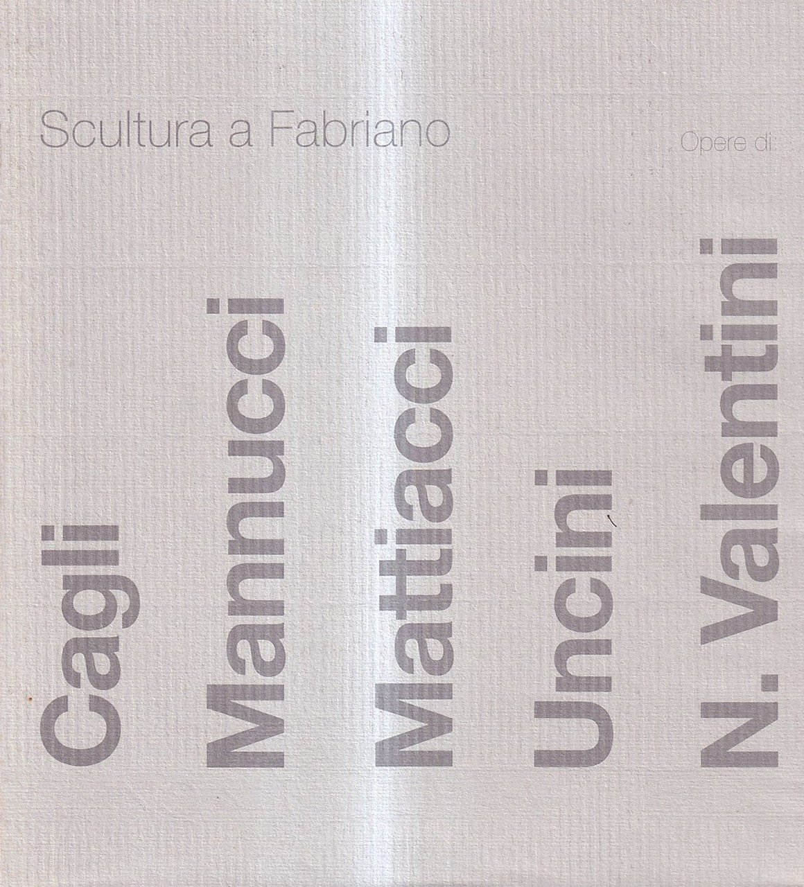 Scultura a Fabriano 1998 - Opere di Cagli, Mannucci, Mattiacci, … | Immagine principale