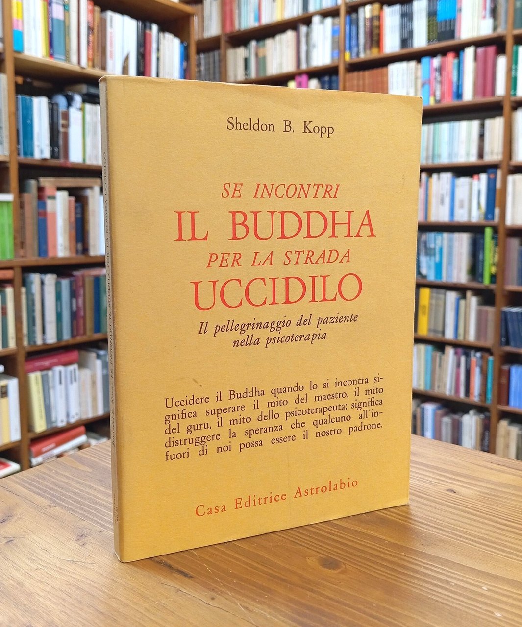 Se incontri il Buddha per la strada uccidilo. Il pellegrinaggio …