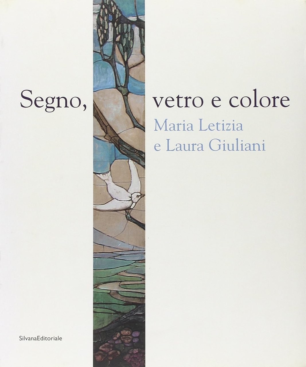 Segno, vetro e colore. Maria Letizia e Laura Giuliani. Catalogo …