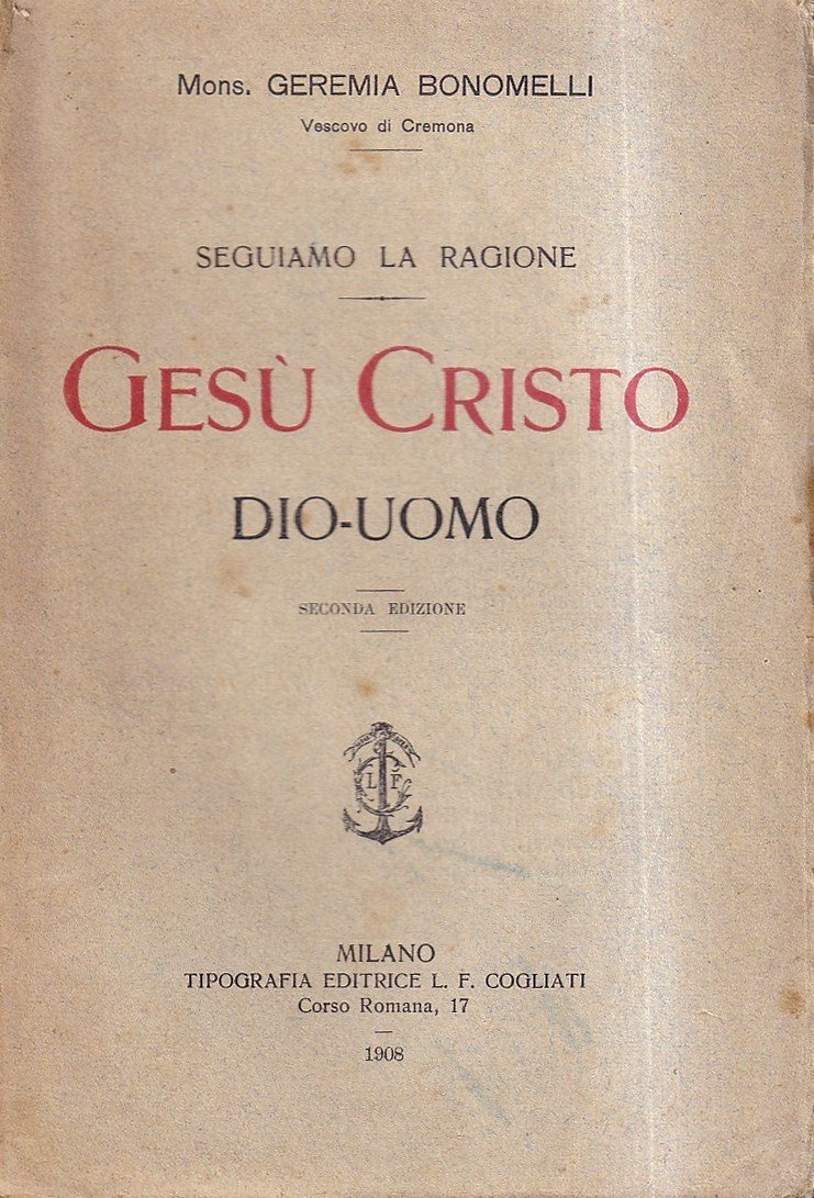 Seguiamo la Ragione - Gesù Cristo Dio-Uomo
